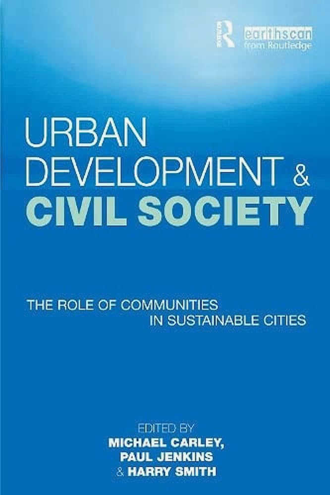 Community-Led Urban Development: How Civil Society Shapes Our Cities vibrant and livable Community-Led Urban Development: How Civil Society Shapes Our Cities vibrant and livable